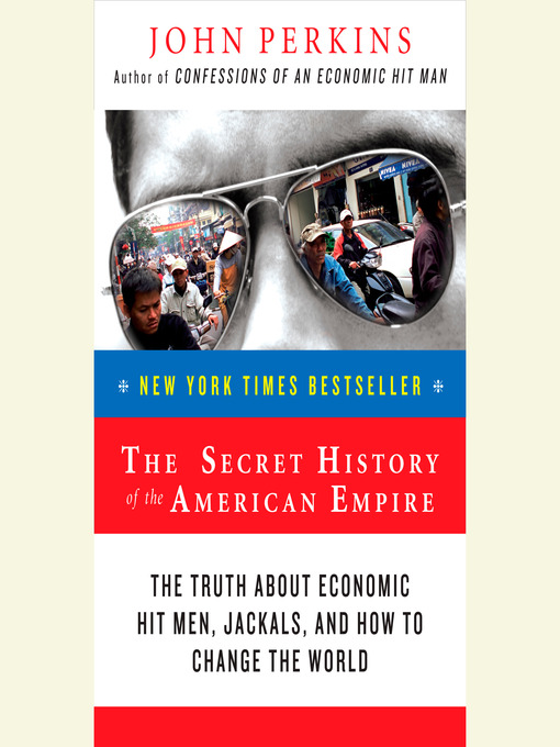 Title details for The Secret History of the American Empire by John Perkins - Wait list
